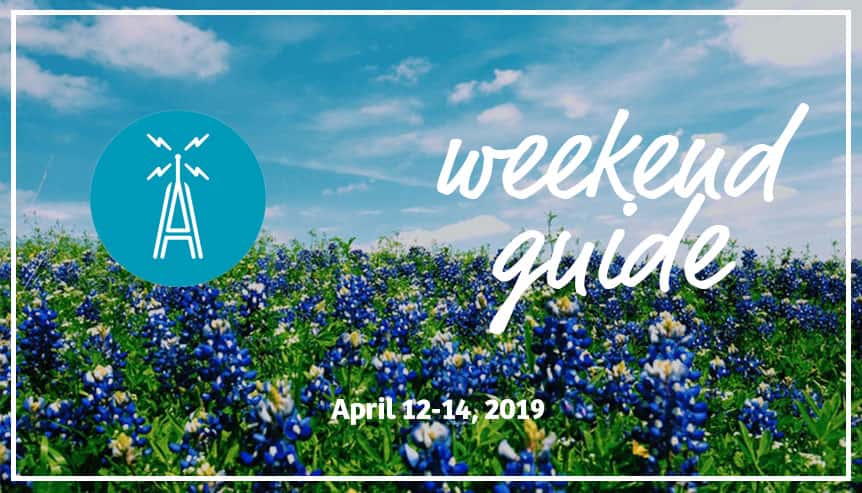 Weekend Guide April 12-14