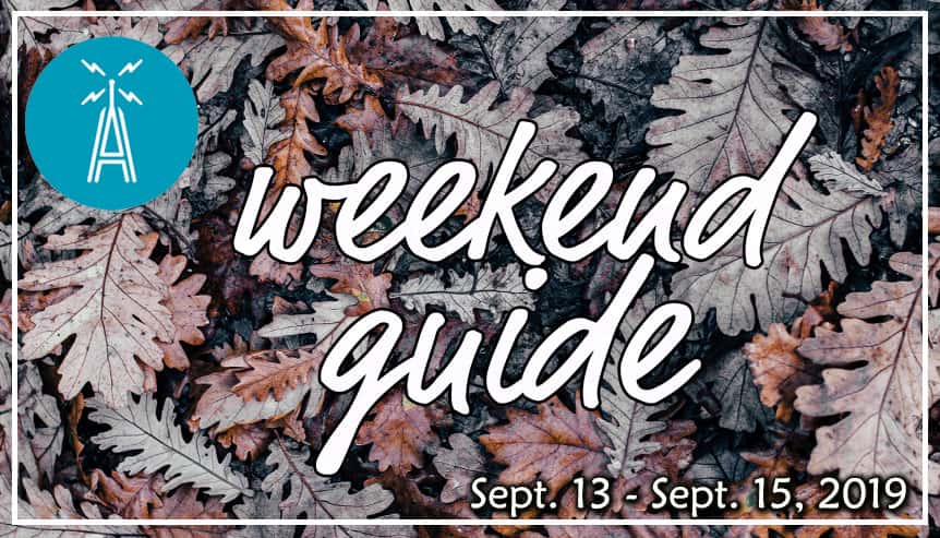 weekend guide september 13 - september 15
