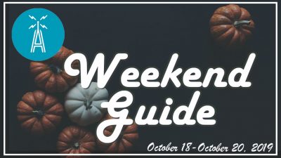 Weekend Guide Oct 18 - Oct 20