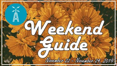 weekend guide november 22 - november 24, 2019