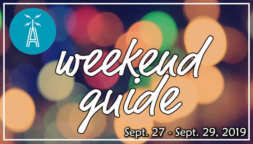 Weekend Guide September 27 - September 29