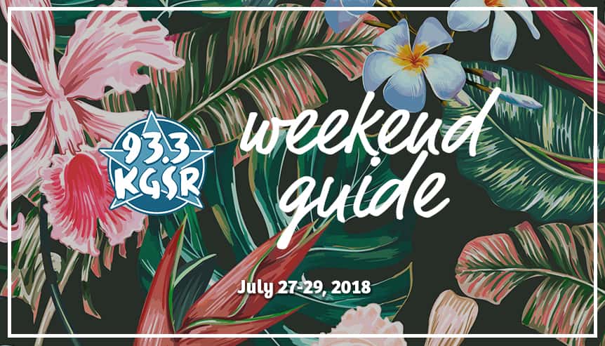 KGSR's Weekend Guide July 27-29