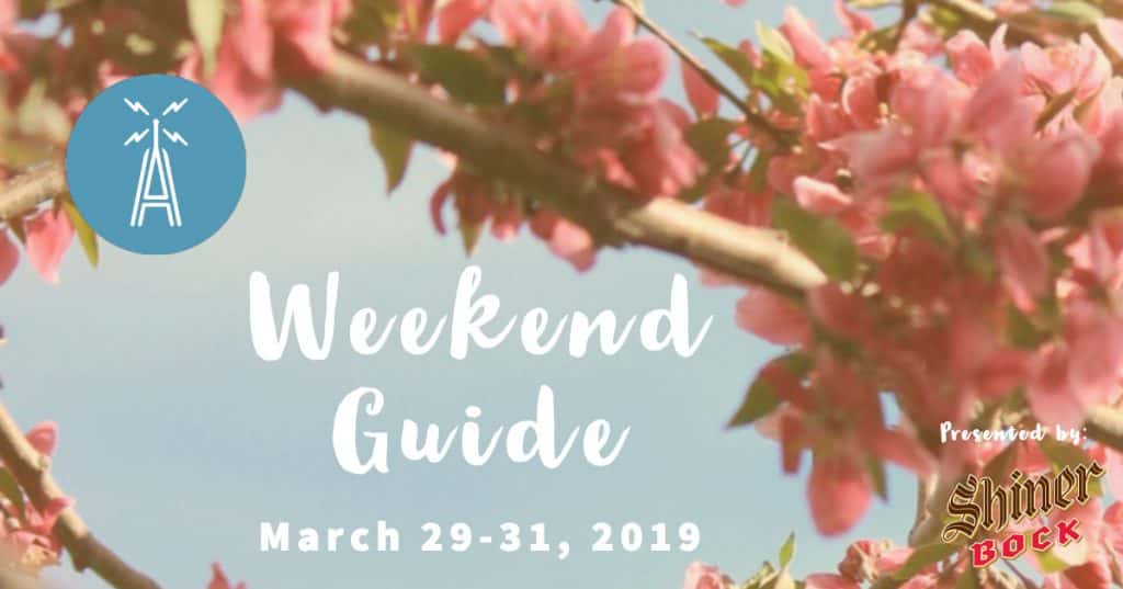 Weekend Guide March 29-31