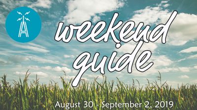 Weekend Guide August 30 through September 2