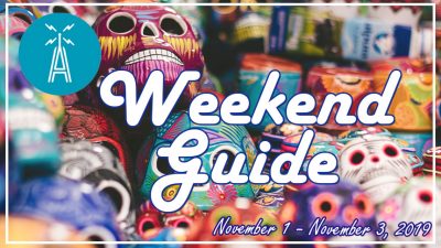 Weekend Guide November 1 - November 3, 2019