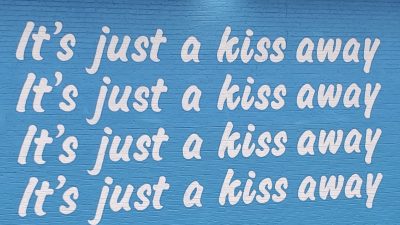 it's just a kiss away