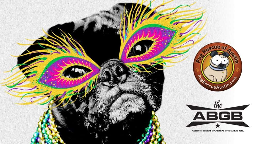 Mardi Gras Pug Rescue of Austin and the Austin Beer Garden Brewing Co