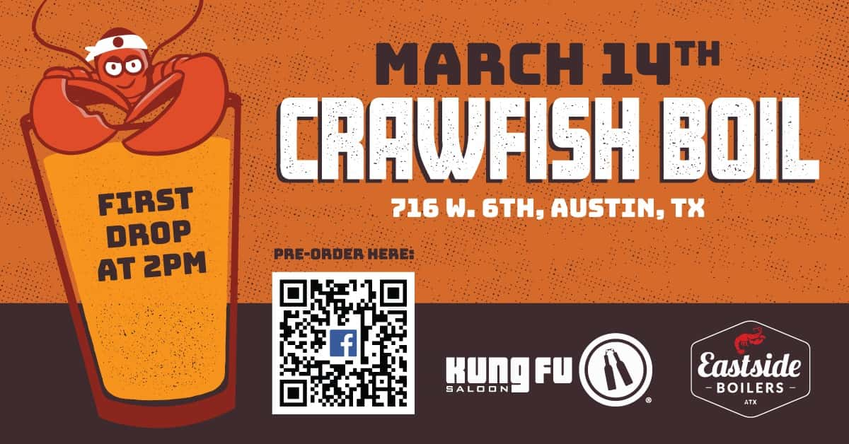 March 14th Crawfish Boil 716 W. 6th Austin, TX 