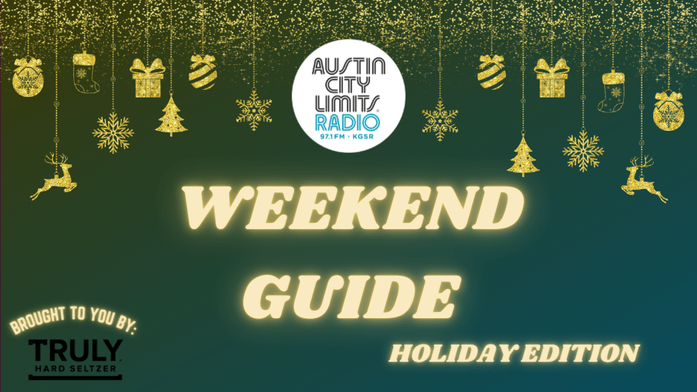 Austin City Limits Radio Weekend Guide