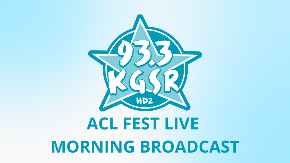 ACL Fest Live Morning Broadcast with KGSR