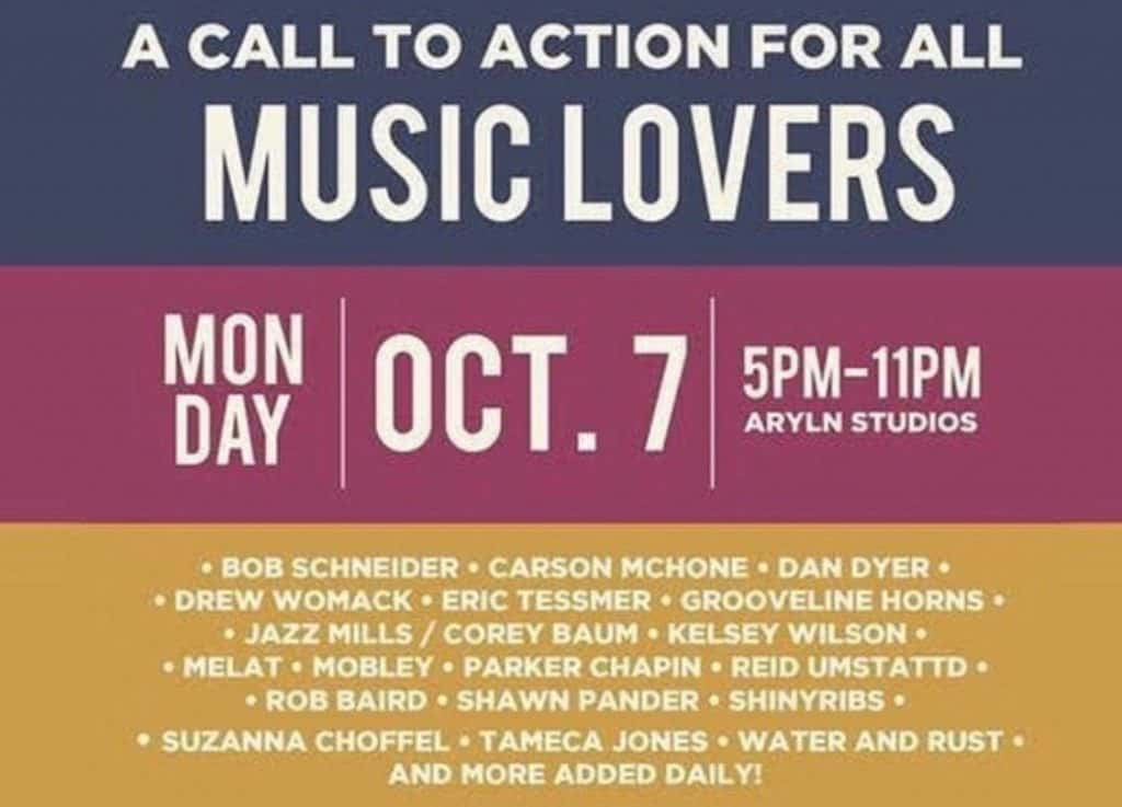 A Call To Action For All Music Lovers Monday October 7th 5pm-11pm Aryln Studios Bob Schneider Carson McHone Dan Dyer, Drew Womac