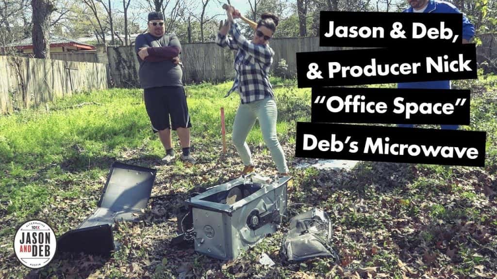 Jason & Deb, & Producer Nick "Office Space" Deb's Microwave
