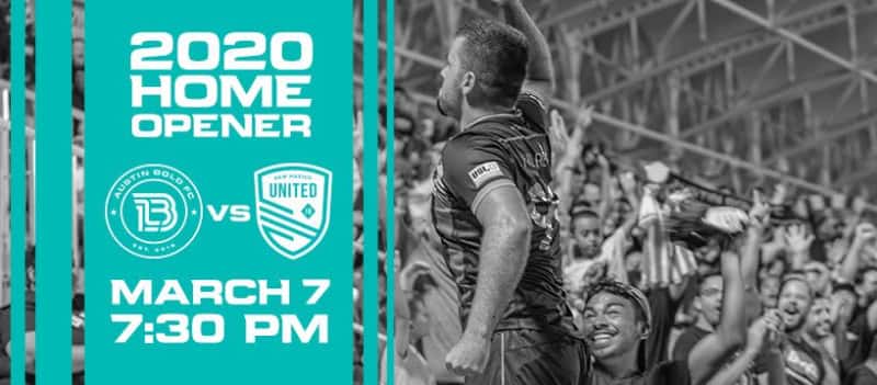 2020 Home Opener Austin Bold FC vs New Mexico United March 7 at 7:30 pm