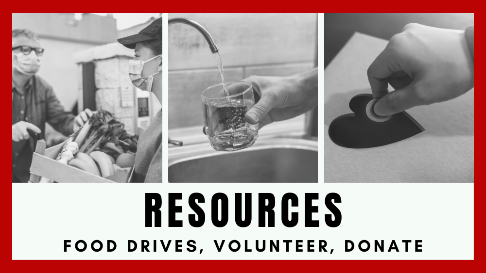 Resources, food drives, volunteer, donate