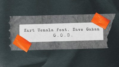 Kurt Uenala - "G.O.D. (ft. Dave Gahan)"