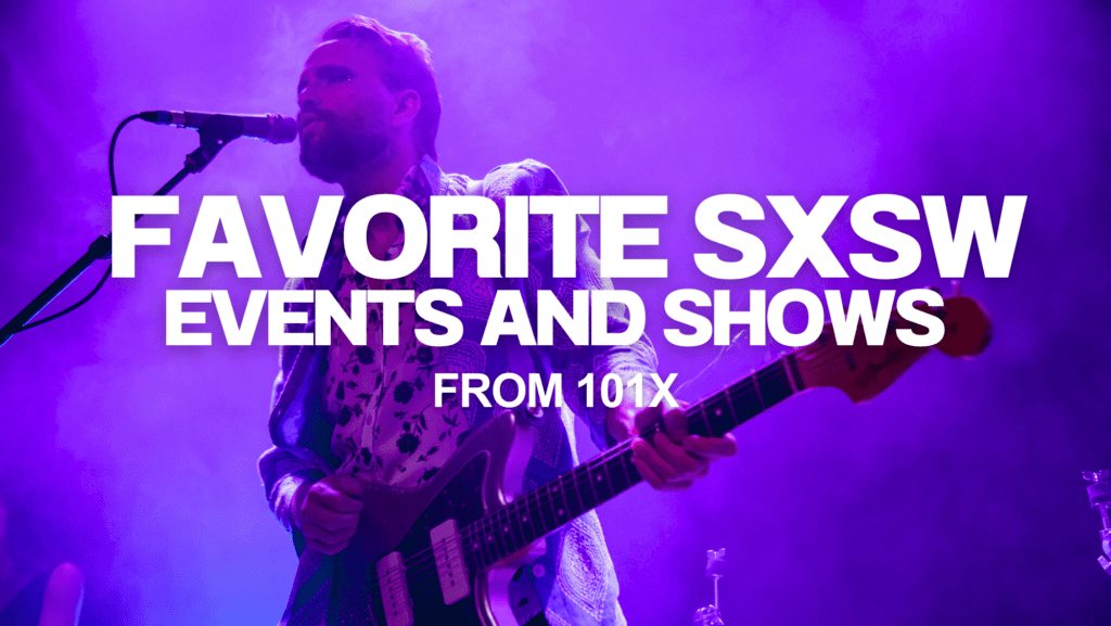 Favorite SXSW 101X Events