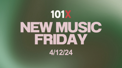 Header image reads: New Music Friday on 101X. (4/12/24)