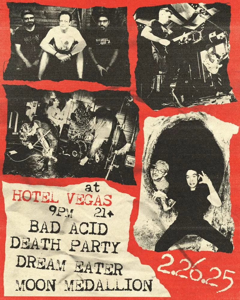 Hotel vegas and volstead lounge present bad acid, death party, dream eater, moon medallion