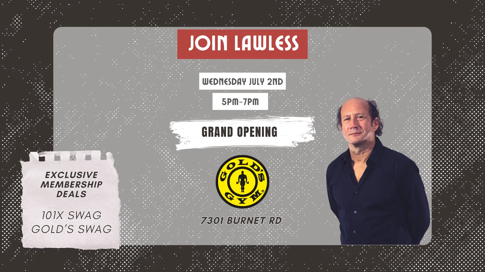 Join Lawless for the Grand Opening of the Gold’s Gym on Burnet!