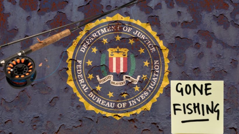 The FBI logo is seen with a fishing pole and "gone fishing" sign.