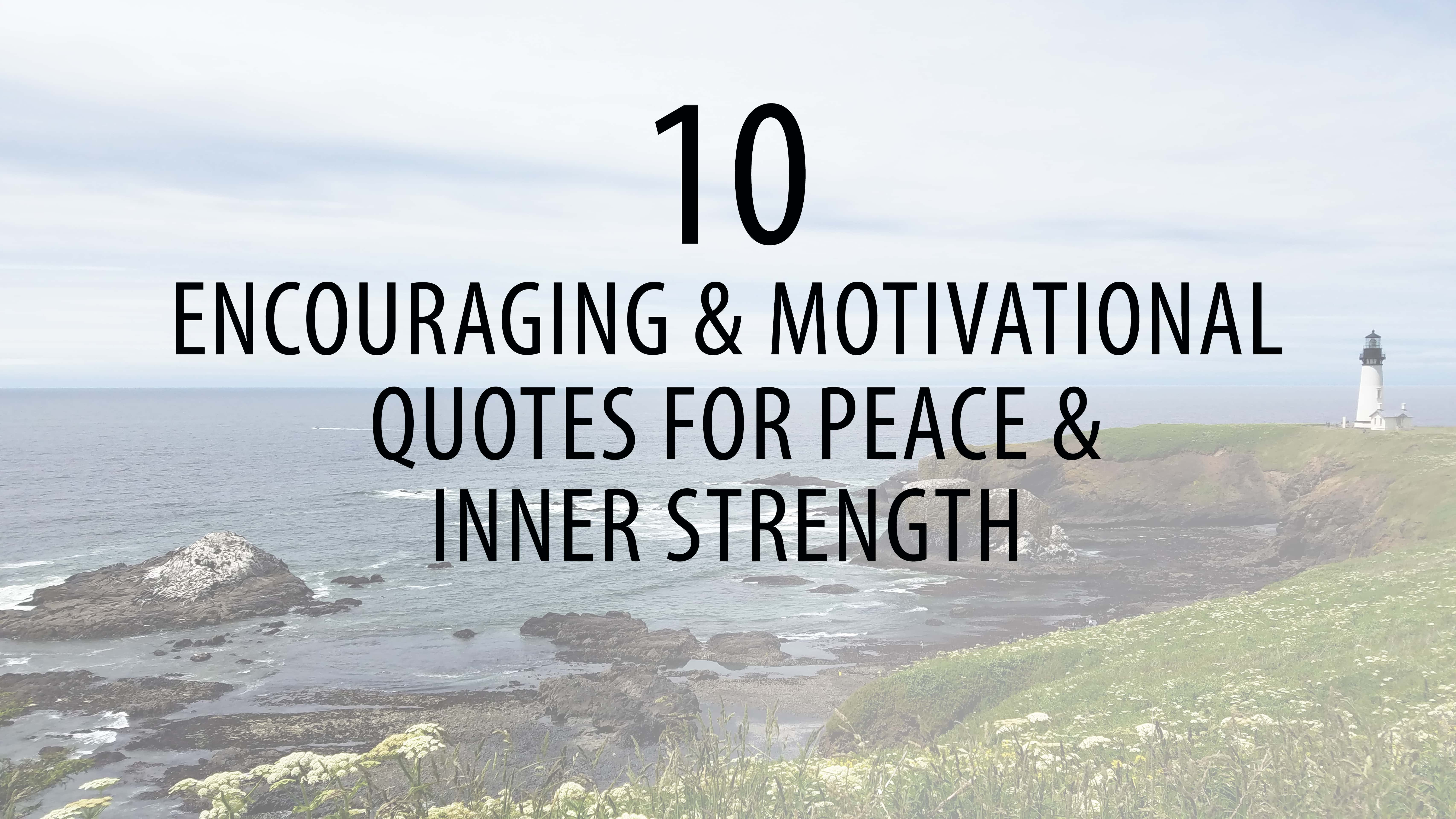 10 Motivational Quotes for Peace & Inner Strength | B105.7