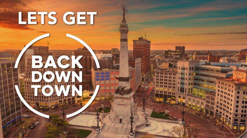 Let's get Back Downtown indy