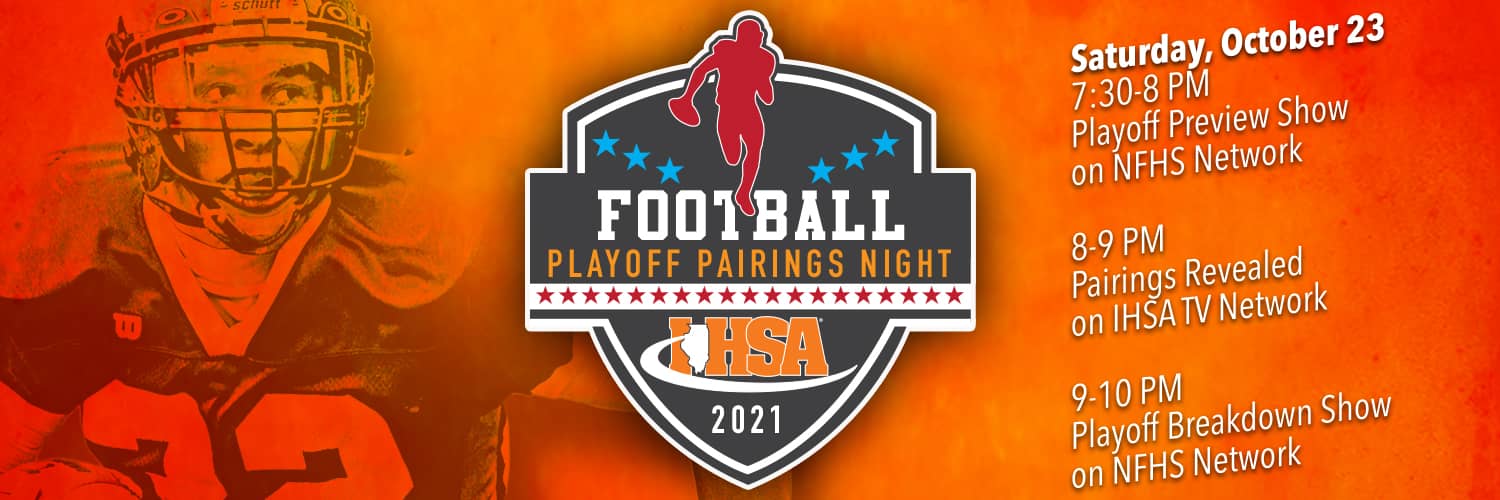 IHSA Football Playoff Pairings will be revealed Saturday night; IHSA to stream pre and post
