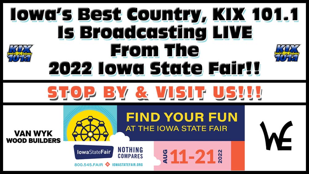 KIX 101.1 @ the 2022 Iowa State Fair!!! - Vimarsana News