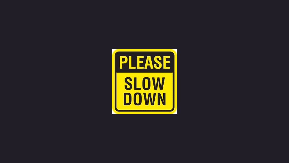 please-slow-down-sign-10-6-21