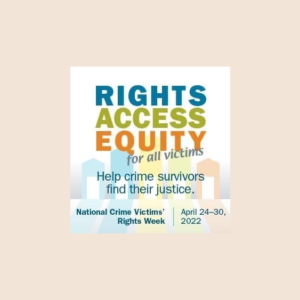 crime-victims-rights-week-4-28-22