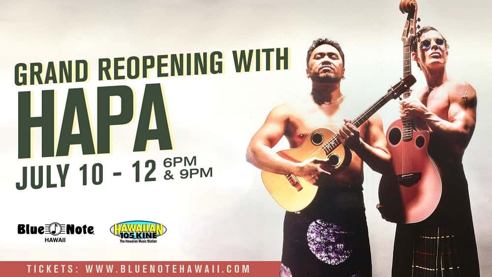 Blue Note Hawaii Grand Reopening with HAPA KINE 105 The 