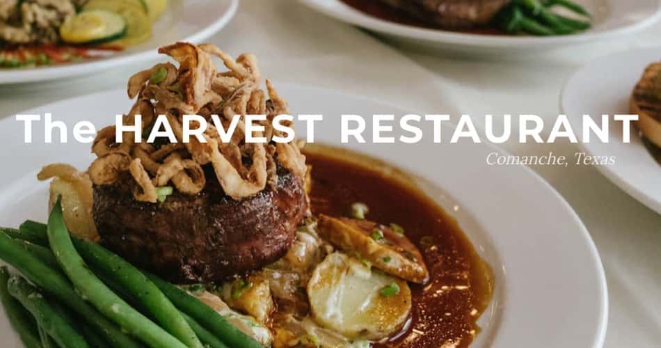 Harvest Restaurant is a Hidden Gem Just 30 Minutes From Brownwood