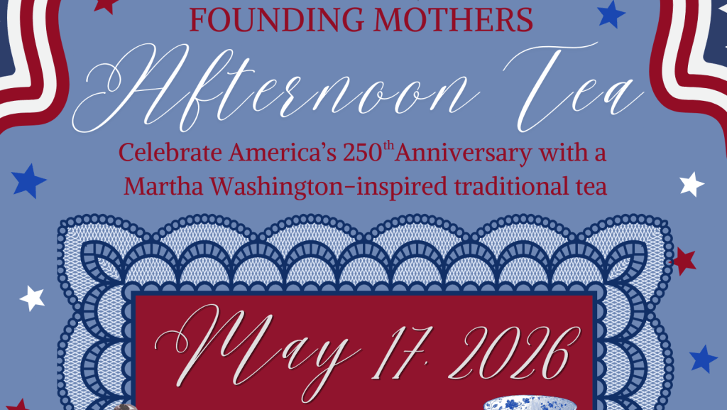 Brown County Museum of History’s Founding Mothers Afternoon Tea set for May 17 