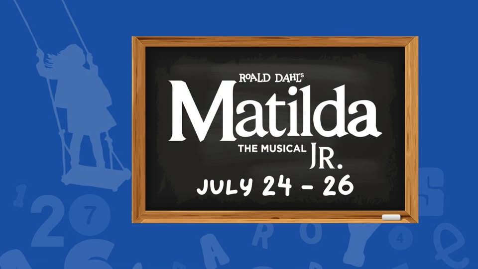 Matilda Jr. scheduled for July 24-26 at the Lyric