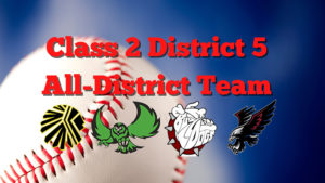 Class 2 District 5 All-District Baseball Team released