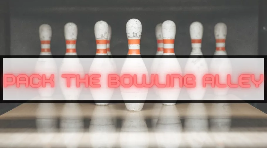 pack-the-bowling-alley