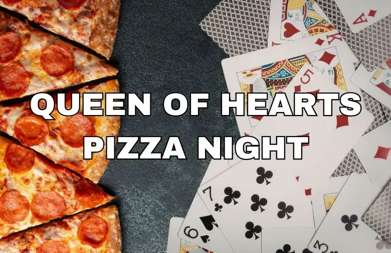queen-of-hearts-pizza-night-1