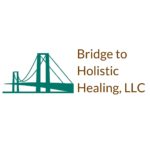 Bridge to Holistic Healing, LLC