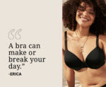 Try out your new bras with our 60 day risk-free bra guarantee!