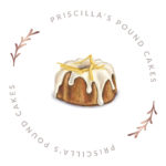 Priscilla’s Pound Cakes