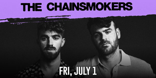 THE CHAINSMOKERS 7/1