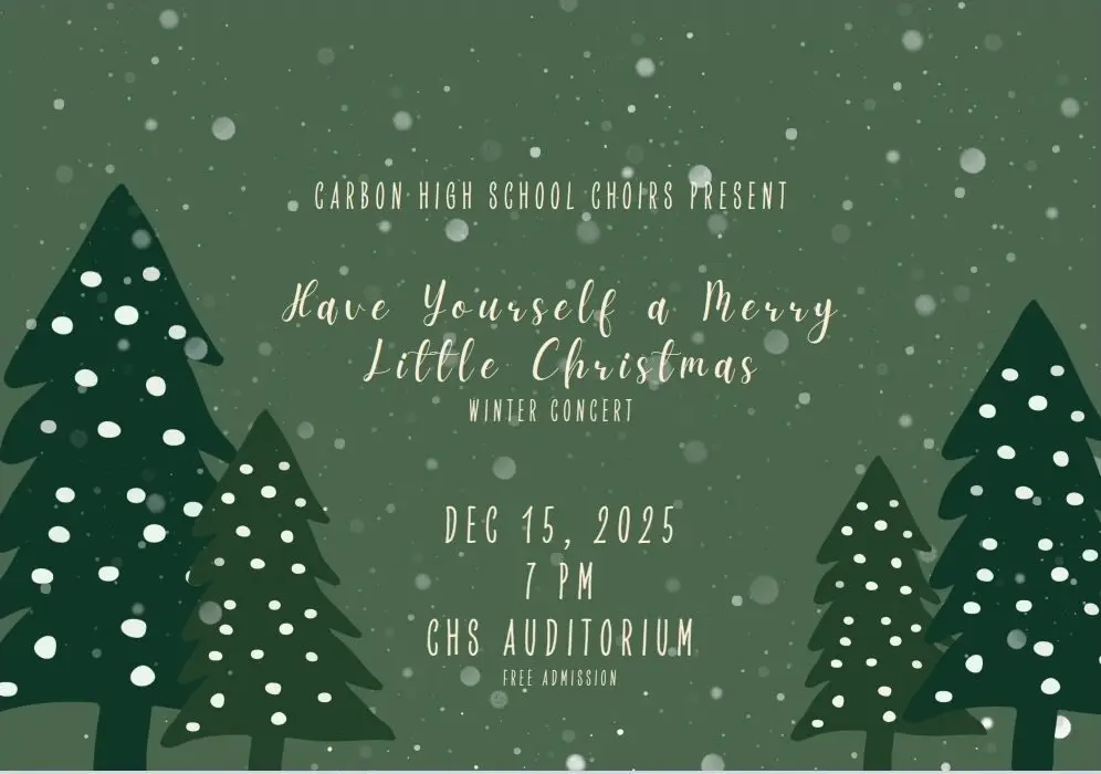 Carbon High School Choir presents “Have Yourself A Merry Little Christmas” Winter Concert