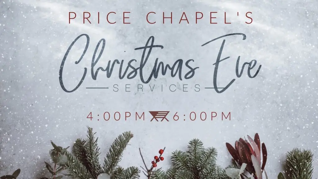 Price Chapel’s Christmas Eve Services
