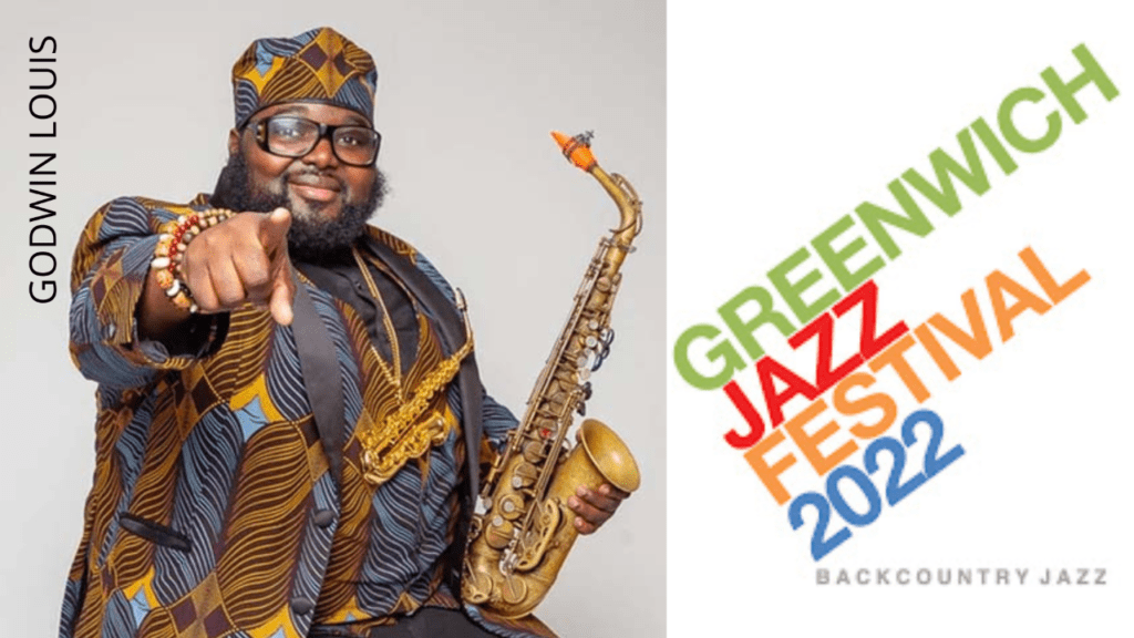 Greenwich Jazz Festival to Feature Saxophonist Godwin Louis Greenwich