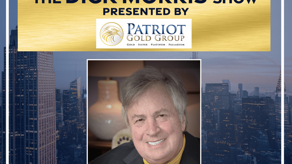 dick-morris-podcast-patriot-gold-group