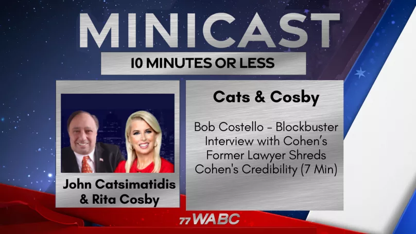 Bob Costello – Blockbuster Interview with Cohen’s Former Lawyer Shreds Cohen’s Credibility