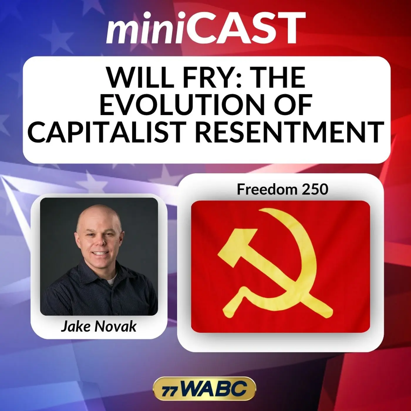 Will Fry: The Evolution of Capitalist Resentment – 77 WABC