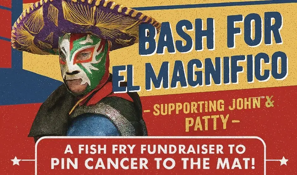 Fish Fry to Pin Cancer to the Mat – A Benefit for John & Patty (El Magnifico)