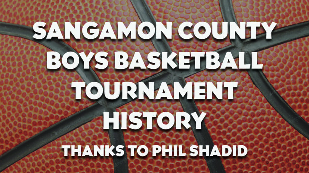 Sangamon County Boys Basketball Tournament History Channel 1450