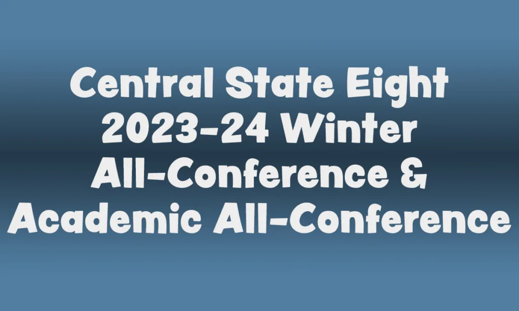 Central State Eight 2023-24 Winter All-Conference & Academic All ...